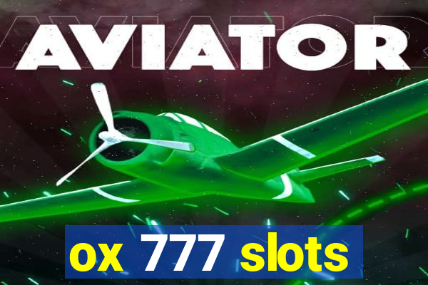 ox 777 slots